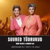 Suured Tüdrukud – Kaire Vilgats & Dagmar Oja L 25.07.2026, 20:00